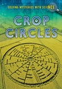 Cover: Crop Circles - Raintree Publishers
