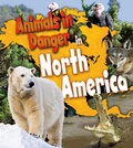 Cover: Animals in Danger in North America - Raintree Publishers