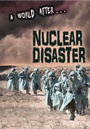 Cover: Nuclear Disaster - Raintree Publishers