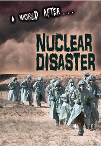 Enlarge image Cover: Nuclear Disaster - Raintree Publishers