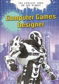 Enlarge image Cover: Computer Games Designer - Raintree Publishers