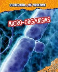 Enlarge image Cover: Micro-organisms - Raintree Publishers