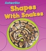 Cover: Shapes with Snakes - Raintree Publishers