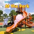 Cover: Eddie and Ellie's Opposites at the Park - Raintree Publishers