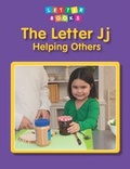 Cover: Letter Jj: Helping Others - Raintree Publishers