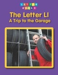 Cover: Letter Ll: A Trip to the Garage - Raintree Publishers