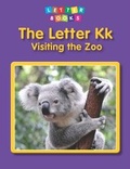 Cover: Letter Kk: Visiting the Zoo - Raintree Publishers