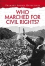 Cover: Who Marched for Civil Rights? - Raintree Publishers