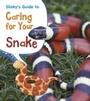 Cover: Slinky's Guide to Caring for Your Snake - Raintree Publishers