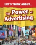 Cover: Let's Think About the Power of Advertising - Raintree Publishers