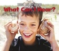 Cover: What Can I Hear? - Raintree Publishers