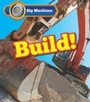 Cover: Big Machines Build! - Raintree Publishers