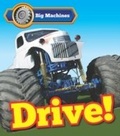 Cover: Big Machines Drive! - Raintree Publishers