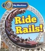 Cover: Big Machines Ride Rails! - Raintree Publishers