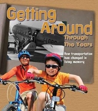 Enlarge image Cover: Getting Around Through the Years - Raintree Publishers