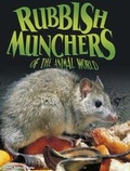 Cover: Rubbish Munchers of the Animal World - Raintree Publishers