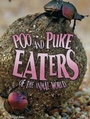 Cover: Poo and Puke Eaters of the Animal World - Raintree Publishers