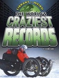 Cover: World's Craziest Records - Raintree Publishers