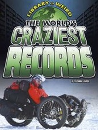 Abbildung von: World's Craziest Records - Raintree Publishers