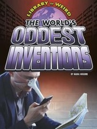 Abbildung von: World's Oddest Inventions - Raintree Publishers