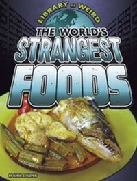 Abbildung von: World's Strangest Foods - Raintree Publishers