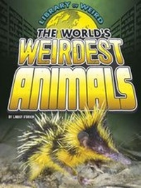 Abbildung von: World's Weirdest Animals - Raintree Publishers
