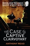 Cover: The Baker Street Boys: The Case of the Captive Clairvoyant - Walker Books Ltd