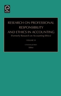 Enlarge image Cover: Research on Professional Responsibility and Ethics in Accounting - JAI Press Inc.