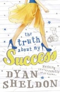 Cover: The Truth About My Success - Walker Books Ltd