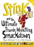 Cover: Stink and the Ultimate Thumb-Wrestling Smackdown - Walker Books Ltd