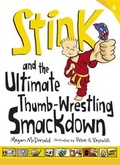 Cover: Stink and the Ultimate Thumb-Wrestling Smackdown - Walker Books Ltd