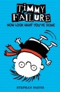Cover: Timmy Failure: Now Look What You've Done - Walker Books Ltd