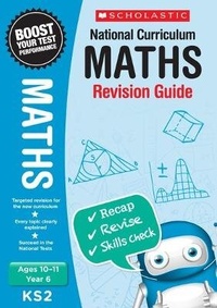 Enlarge image Cover: Maths Revision Guide - Year 6 - Scholastic Press