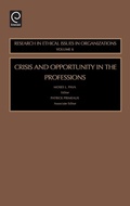 Cover: Crisis and Opportunity in the Professions - JAI Press Inc.