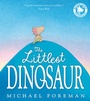 Cover: The Littlest Dinosaur - Bloomsbury Publishing PLC