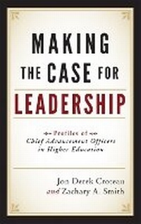 Enlarge image Cover: Making the Case for Leadership - Rowman & Littlefield Publishers