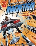 Cover: Attractive Story of Magnetism with Max Axiom, Supe - Capstone Press