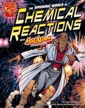 Cover: Dynamic World of Chemical Reactions with Max Axiom - Capstone Press