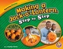 Cover: Making a Jack-o'-Lantern, Step by Step - Capstone Press