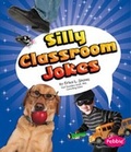 Cover: Silly Classroom Jokes - Capstone Press