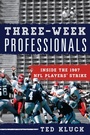 Cover: Three-Week Professionals - Rowman & Littlefield Publishers
