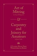 Cover: Art of Mitring / Carpentry and Joinery for Amateurs - Popular Woodworking Books