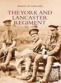 Cover: The York and Lancaster Regiment - The History Press Ltd