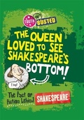 Cover: Truth or Busted: The Fact or Fiction Behind Shakespeare - Wayland