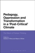 Cover: Pedagogy, Oppression and Transformation in a 'Post-Critical' Climate - Bloomsbury Continuum