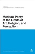 Cover: Merleau-Ponty at the Limits of Art, Religion, and Perception - Bloomsbury Continuum