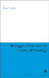 Enlarge image Cover: Heidegger, Ethics and the Practice of Ontology - Bloomsbury Continuum