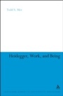 Cover: Heidegger, Work, and Being - Bloomsbury Continuum