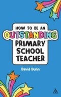 Cover: How to be an Outstanding Primary School Teacher - Bloomsbury Continuum