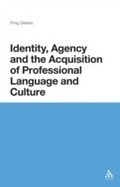 Cover: Identity, Agency and the Acquisition of Professional Language and Culture - Bloomsbury Continuum